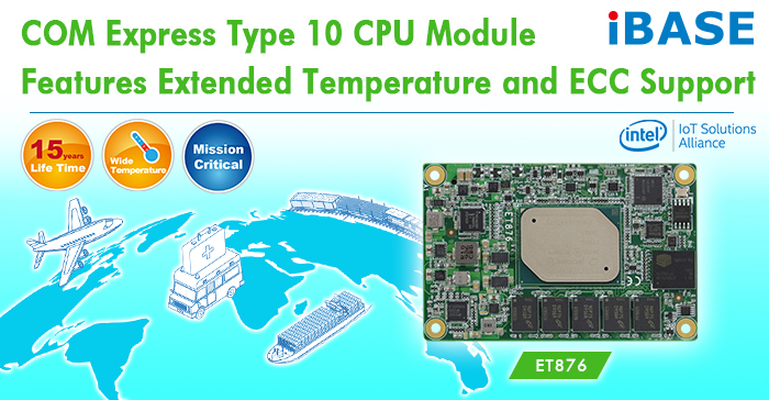 COM Express Type 10 CPU Module Features Extended Temperature and ECC Support