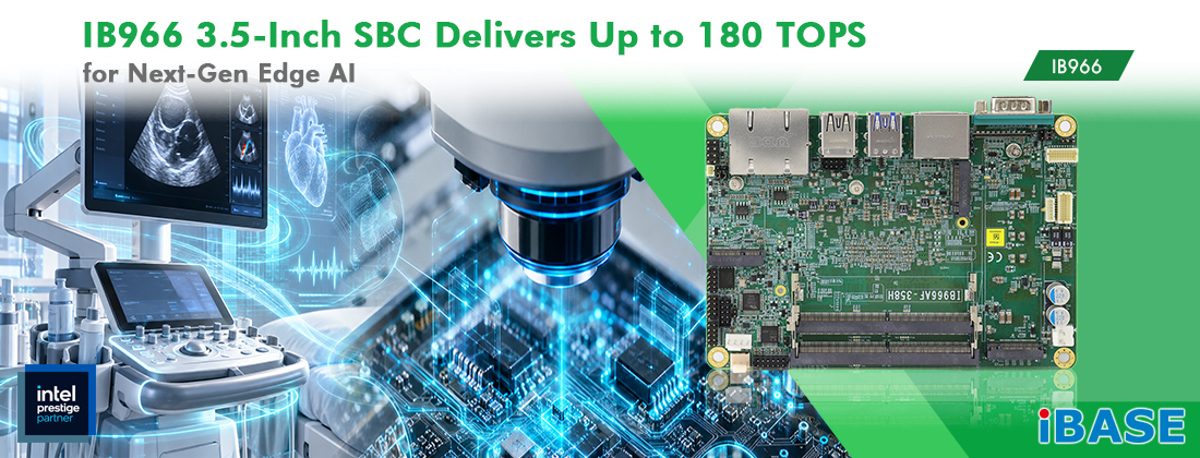 The IB966 is a high-performance 3.5-inch single board computer powered by Intel® Core™ Ultra Series 3 processors (formerly Panther Lake).